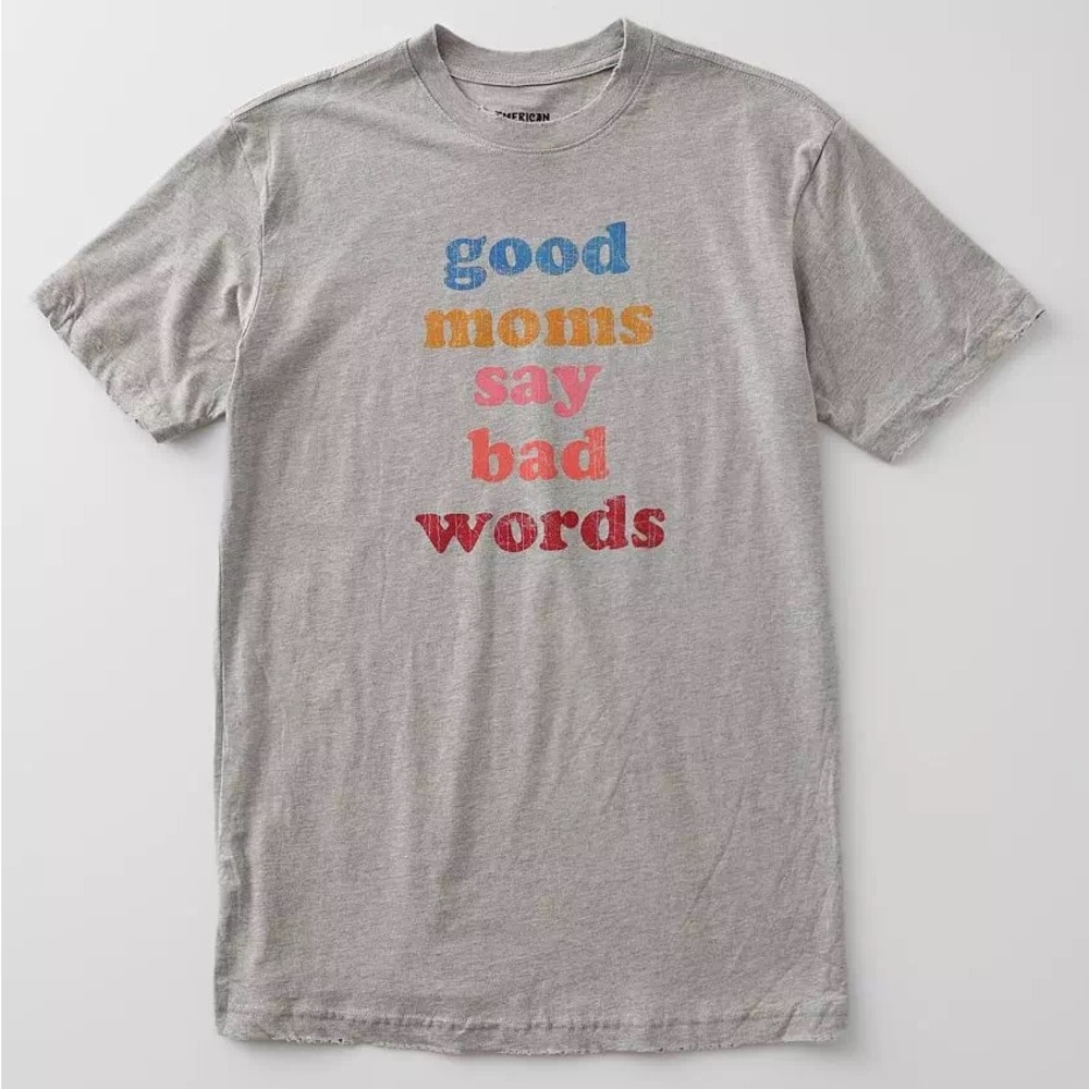 NWOT Women’s American Highway Good Moms Say Bad Words T-Shirt
